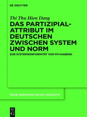 cover image of Das Partizipialattribut im Deutschen zwischen System und Norm